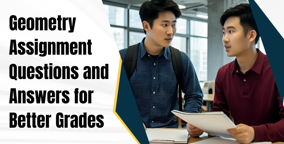 Geometry Assignment Questions and Answers for Better Grades